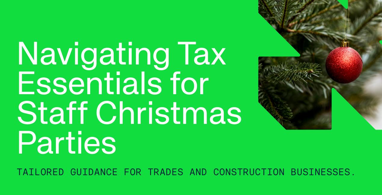 Staff Christmas party tax planning for trades and construction businesses
